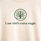 Beige t-shirt with green tree logo and text 'I am 100% extra virgin' 